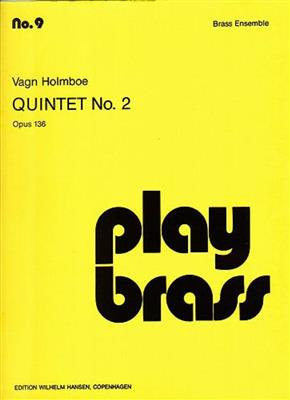 Vagn Holmboe: Quintet No. 2, Op. 136: Ensemble de Cuivres