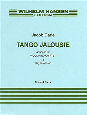 Jacob Gade: Tango Jalousie: (Arr. Stig Jorgensen): Quintette à Vent