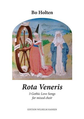 Bo Holten: Rota Veneris: Chœur Mixte et Accomp.