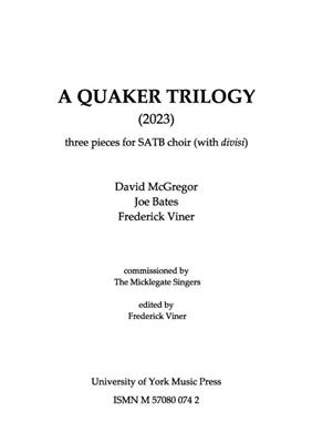 A Quaker Trilogy: Chœur Mixte A Cappella