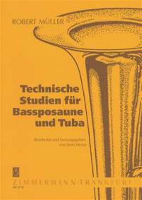 Robert Müller: Technische Studien für Bassposaune und Tuba: Solo pourTrombone