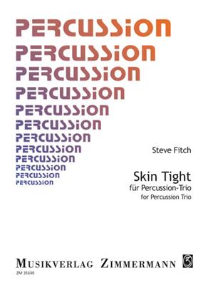 Steve Fitch: Skin Tight für Percussion-Trio: Autres Percussions