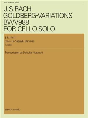 Johann Sebastian Bach: Goldberg-Variations BWV988: (Arr. D. Kitaguchi): Solo pour Violoncelle