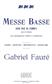 Gabriel Fauré: Messe Basse: Voix Hautes et Piano/Orgue