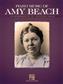 Amy Marcy Beach: Piano Music of Amy Beach: Solo de Piano