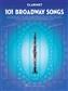 101 Broadway Songs for Clarinet: Solo pour Clarinette