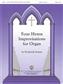 Four Hymn Improvisations For Organ: (Arr. Frederick Swann): Orgue