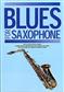 Blues for Saxophone: Saxophone Alto