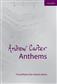 Andrew Carter: Andrew Carter Anthems: Chœur Mixte et Accomp.